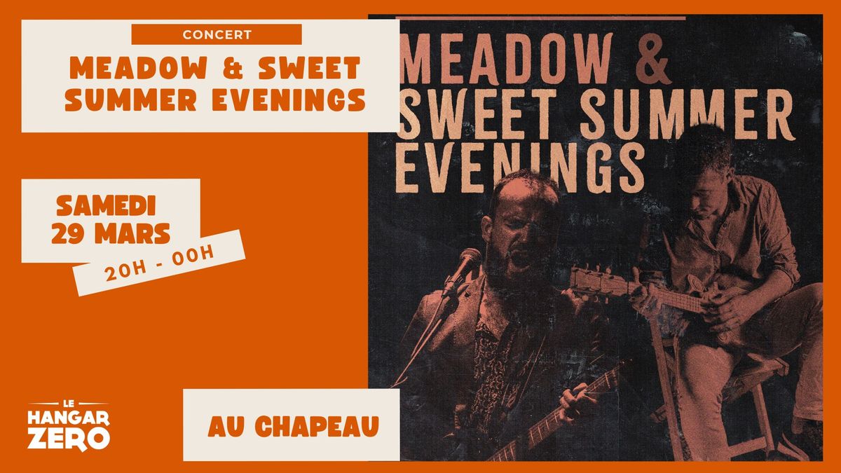 \ud83d\udd25\ud83c\udfa4CONCERT - MEADOW & SWEET SUMMER EVENINGS \ud83c\udfb8