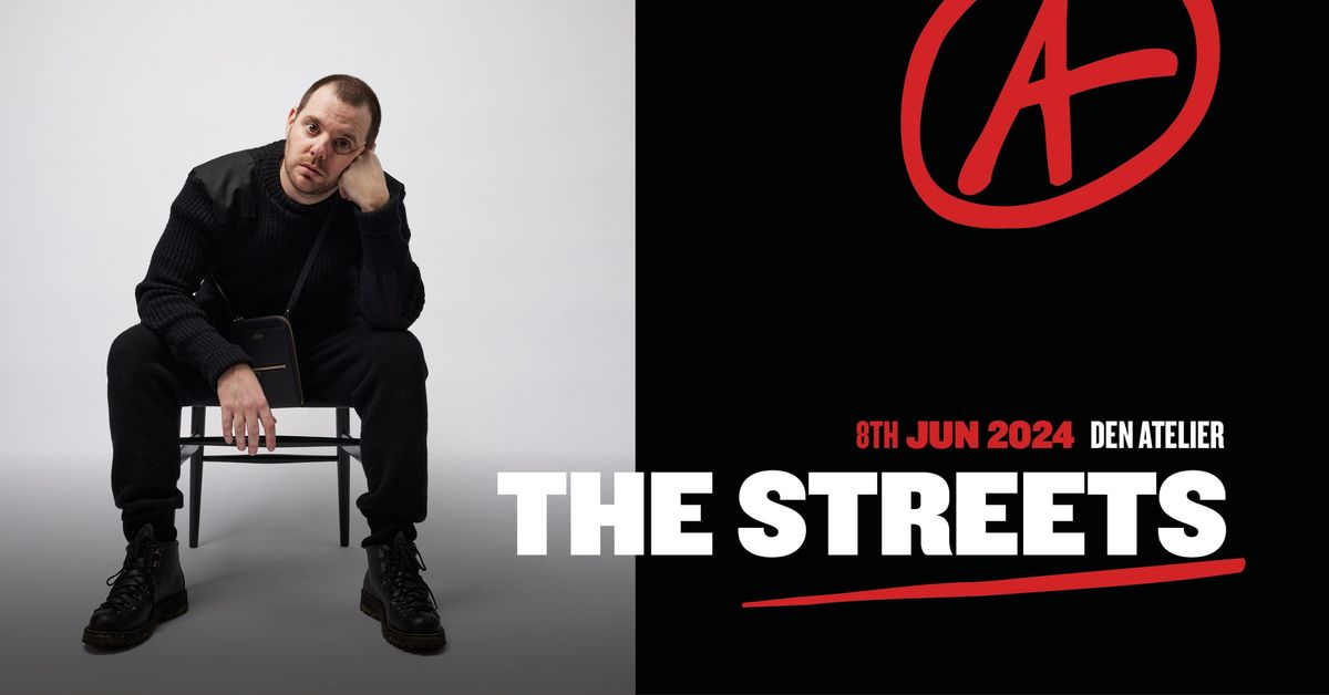 The Streets | Luxembourg (LAST TICKETS)