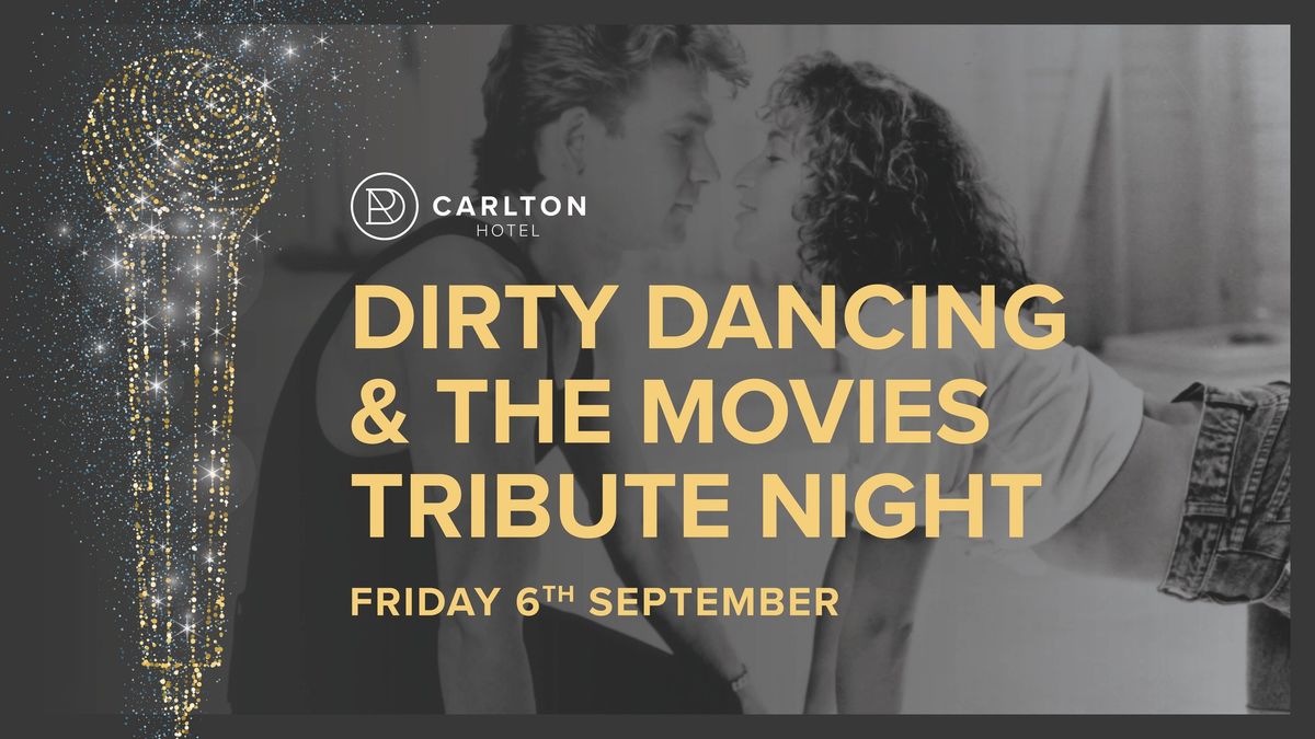 Dirty Dancing & The Movies Tribute Night