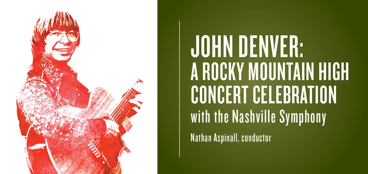 Nashville Symphony - John Denver: A Rocky Mountain High Concert Celebration