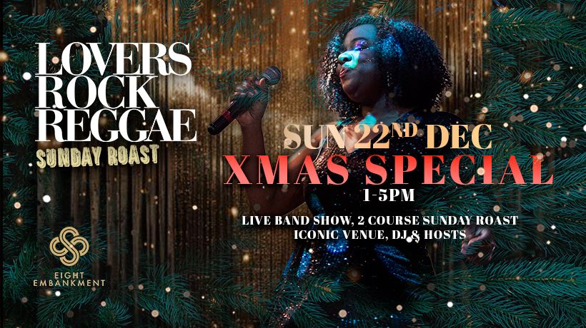 Lovers Rock Reggae - XMAS SPECIAL Sunday Roast - Sun 22nd Dec