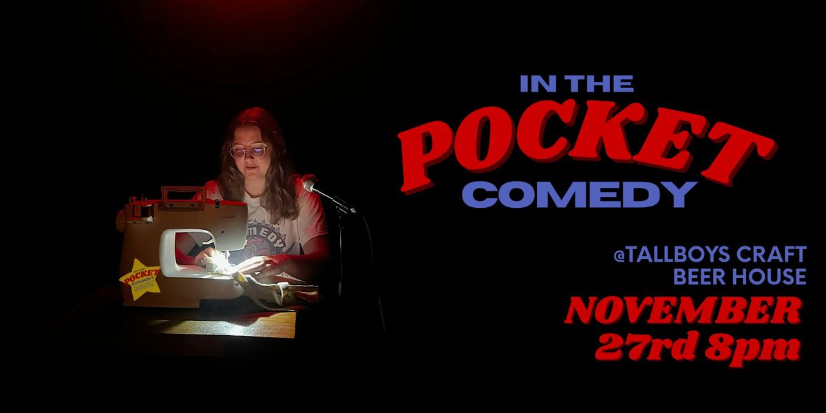 In The Pocket Comedy