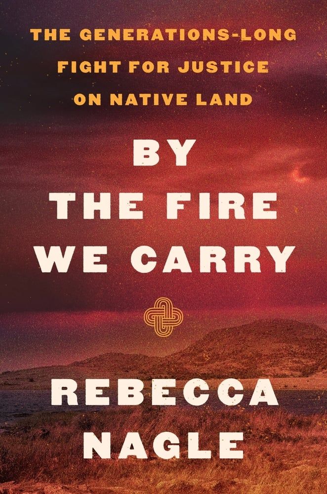 Book Club: By the Fire We Carry by Rebecca Nagle