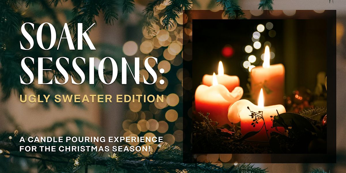 Candle Pouring x SOAK (Holiday Edition)