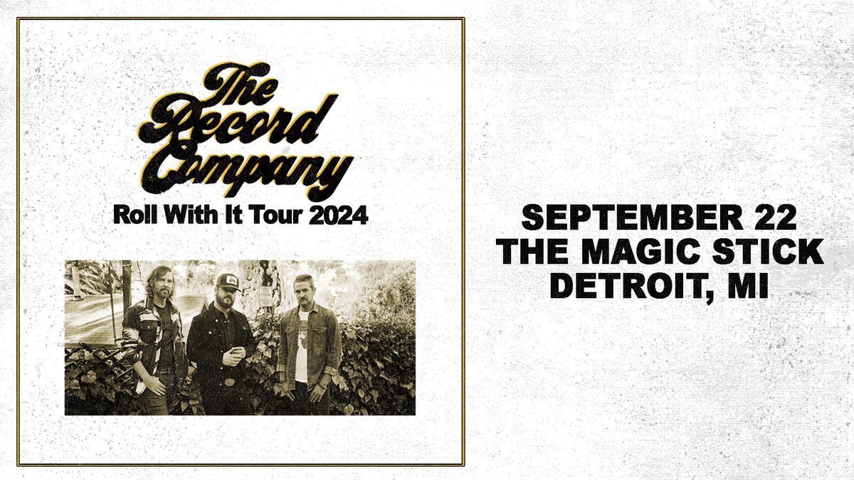 The Record Company - Roll With It Tour at Magic Stick - Detroit, MI
