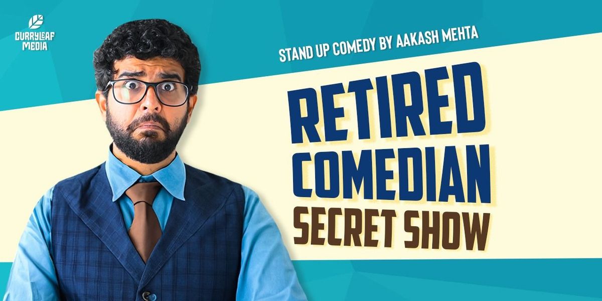 Retired Comedy Show by Aakash Mehta