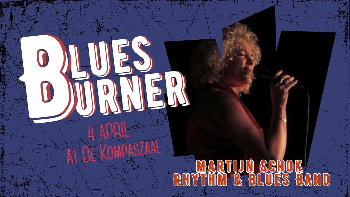 Blues Burner - Martijn Schok Rhythm & Blues Band