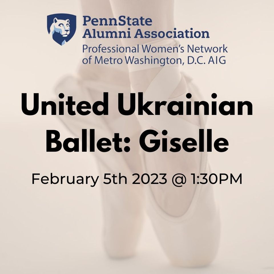 PSPWNDC Presents: United Ukrainian Ballet: Giselle