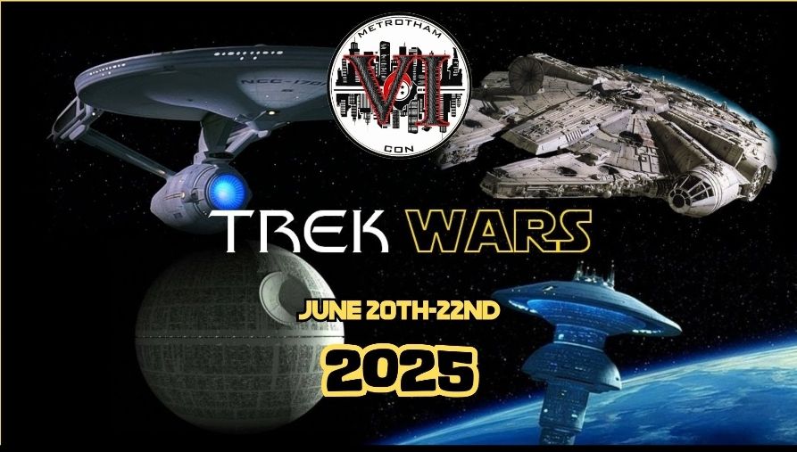 METROTHAM CON EPISODE VI: TREK WARS