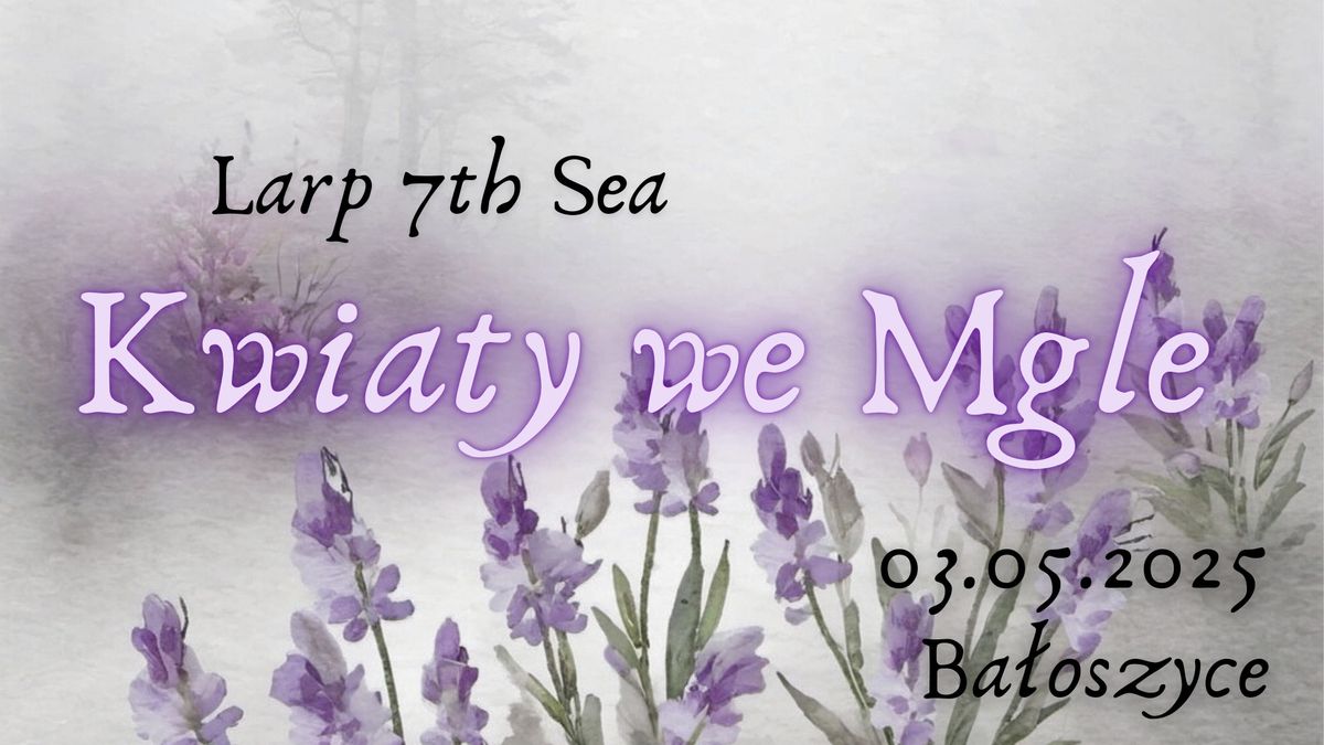 Larp 7th Sea: Kwiaty we mg\u0142e