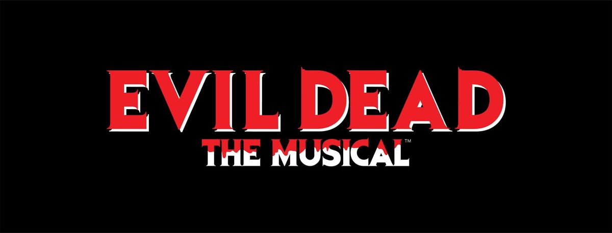 Evil Dead The Musical