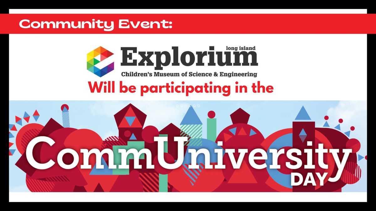 Community Event: LI Explorium at the CommUniversity Day 2024 at Stony Brook University