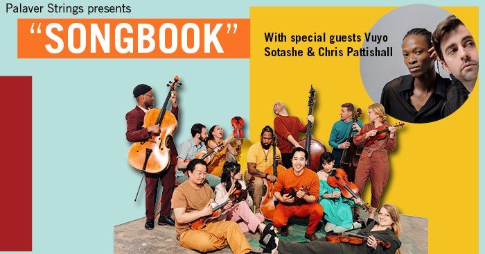 Palaver Strings presents "Songbook" with special guests Vuyo Sotashe and Chris Pattishall