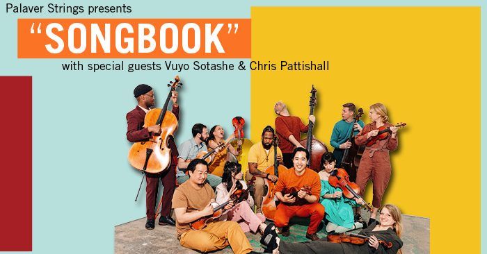 Palaver Strings presents "Songbook" with special guests Vuyo Sotashe and Chris Pattishall