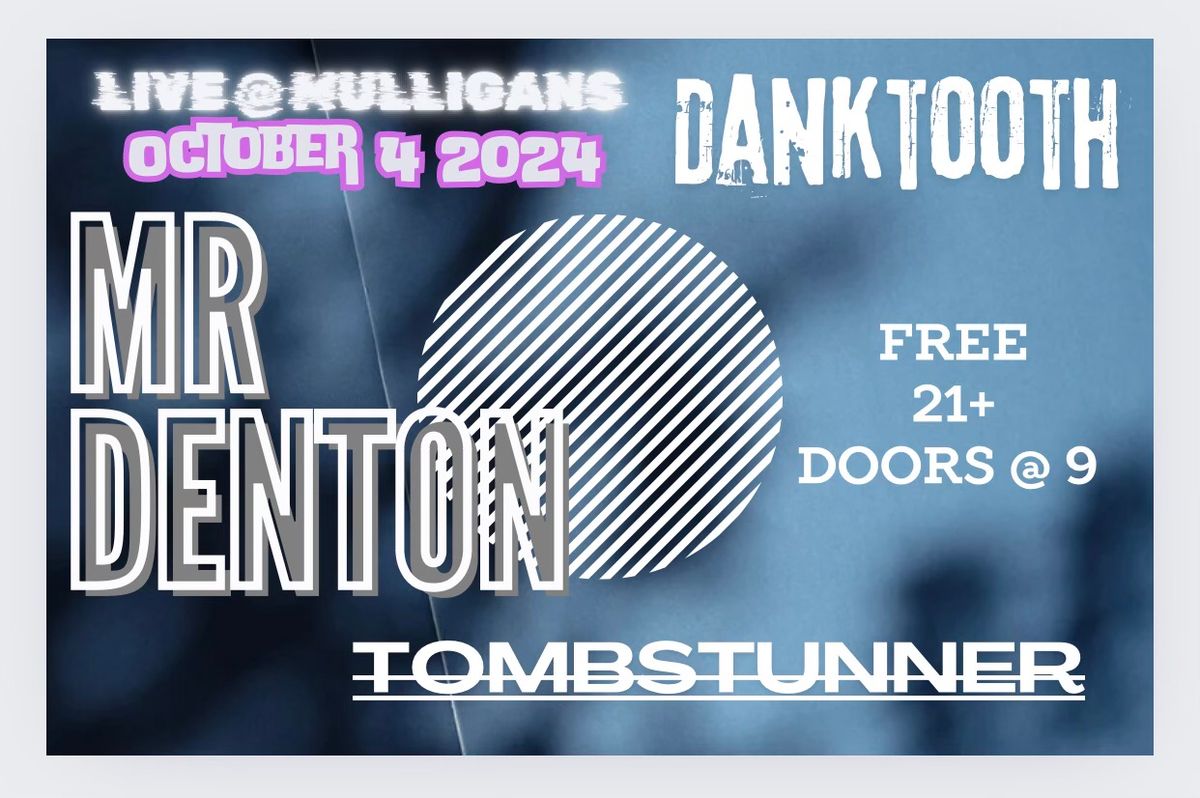 Mr Denton On Doomsday \/ Tombstunner \/ Danktooth