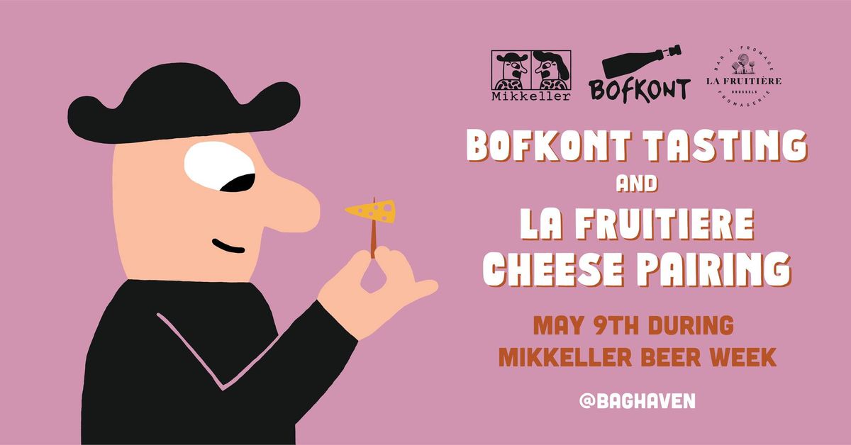 Bofkont Tasting & La Fruiti\u00e8re Cheese Pairing