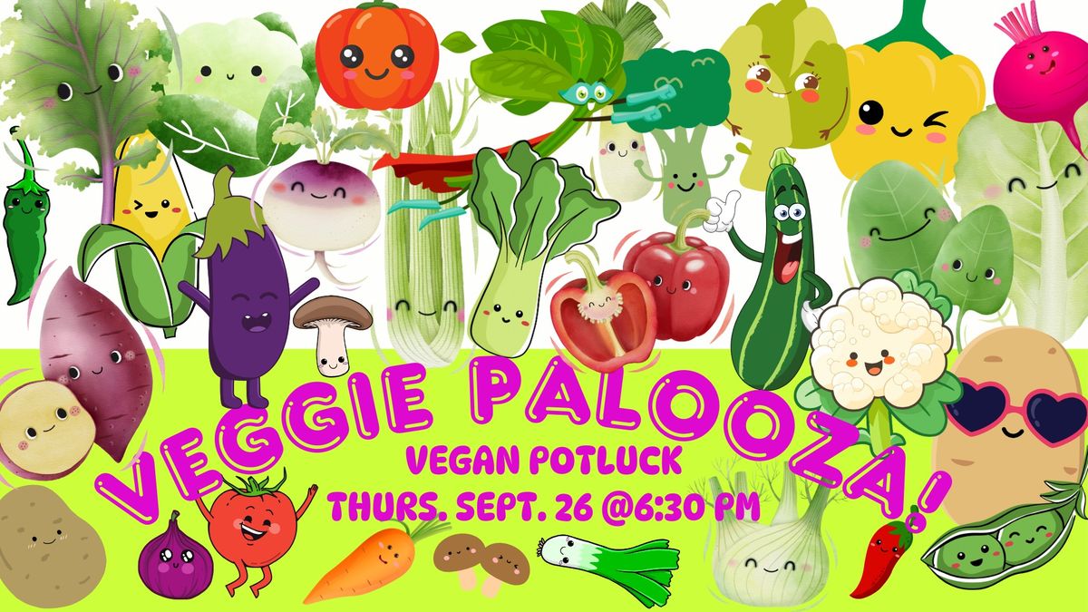 September Potluck: VeggiePalooza! 