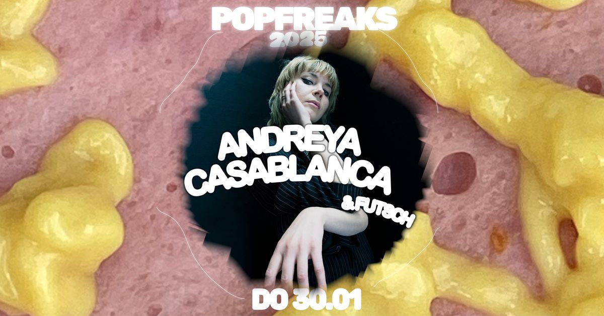 POP FREAKS: Andreya Casablanca \u25d8 Merlin \u2013 Stuttgart