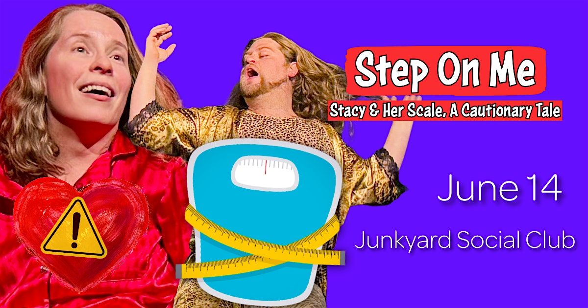 STEP ON ME: Stacy & Her Scale, A Cautionary Tale
