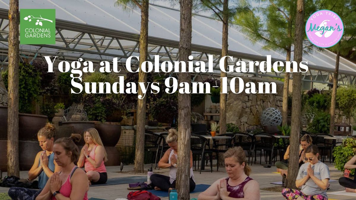 Yoga Sunday's at Colonial Gardens Presented by Megan's Yoga Tribe 9am-10am April-September