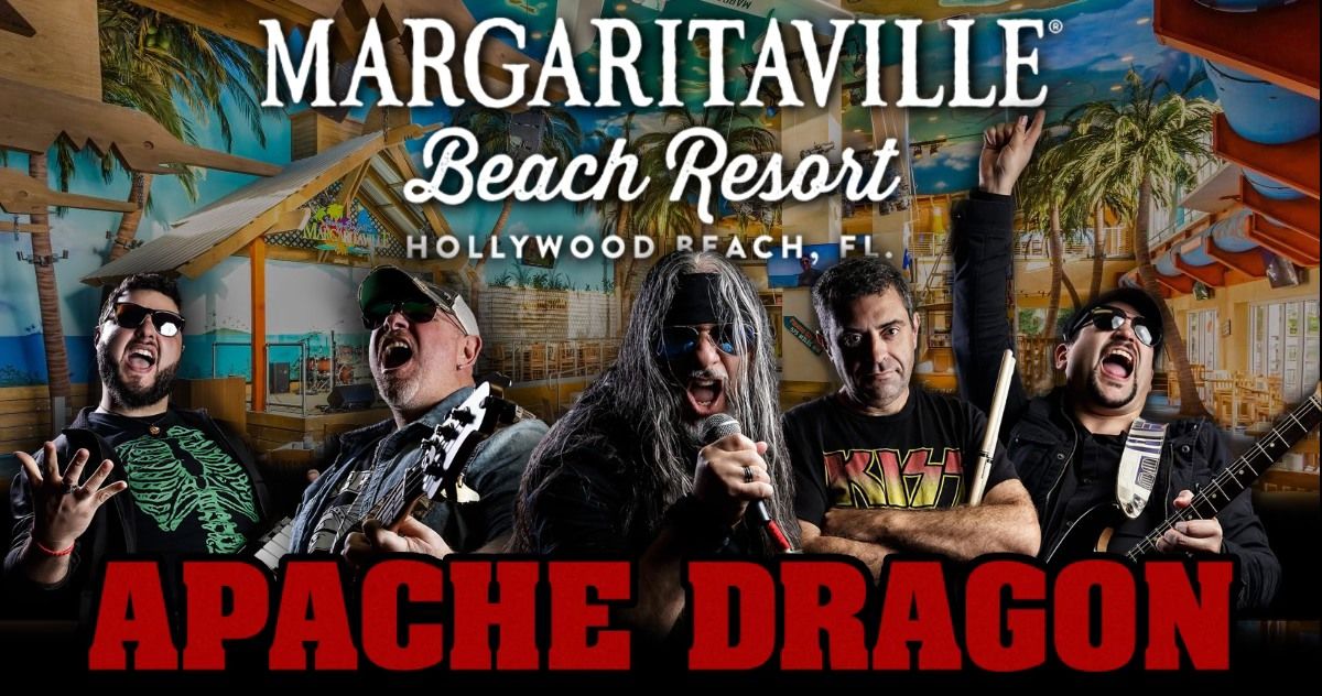 Apache Dragon Debut! at Margaritaville Hollywood Beach Restaurant