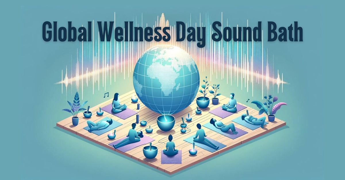 Global Wellness Day Sound Bath