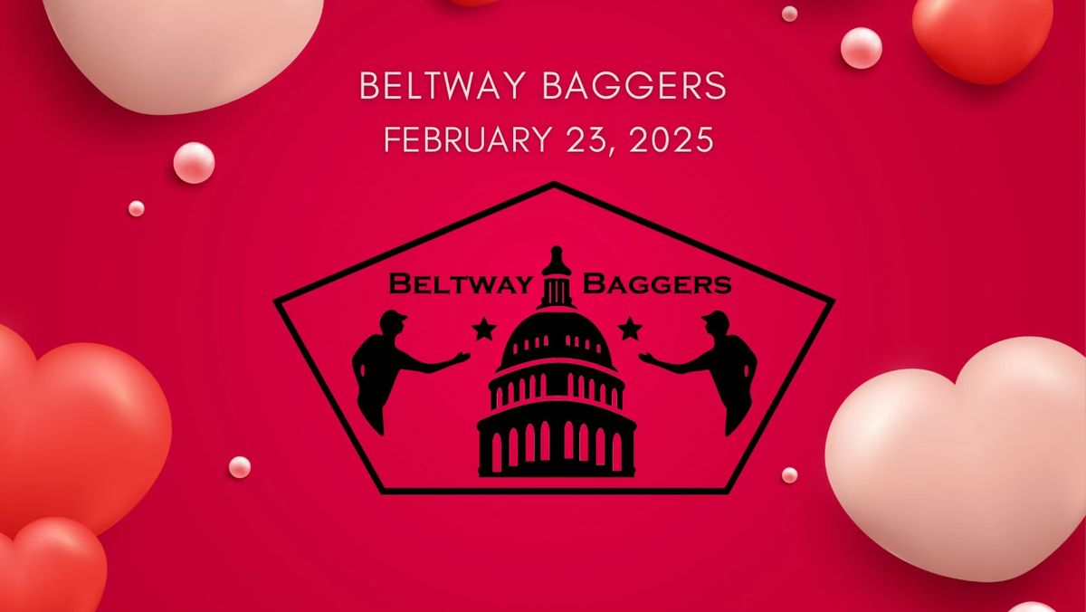 Beltway Baggers February 2025 Regional