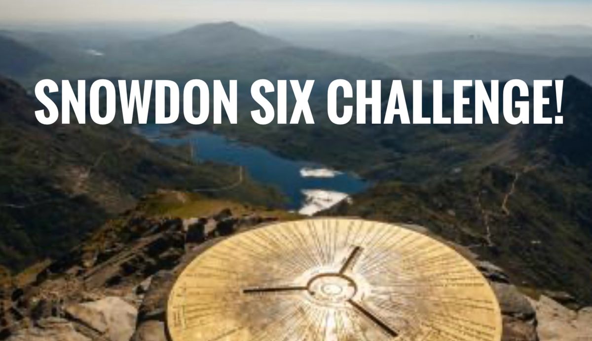 The Snowdon Six Challenge! - Saturday 7th June