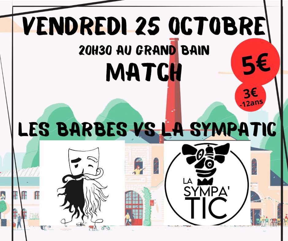 match d'improvisation "les barbes rampantes" VS "la sympa'TIC"