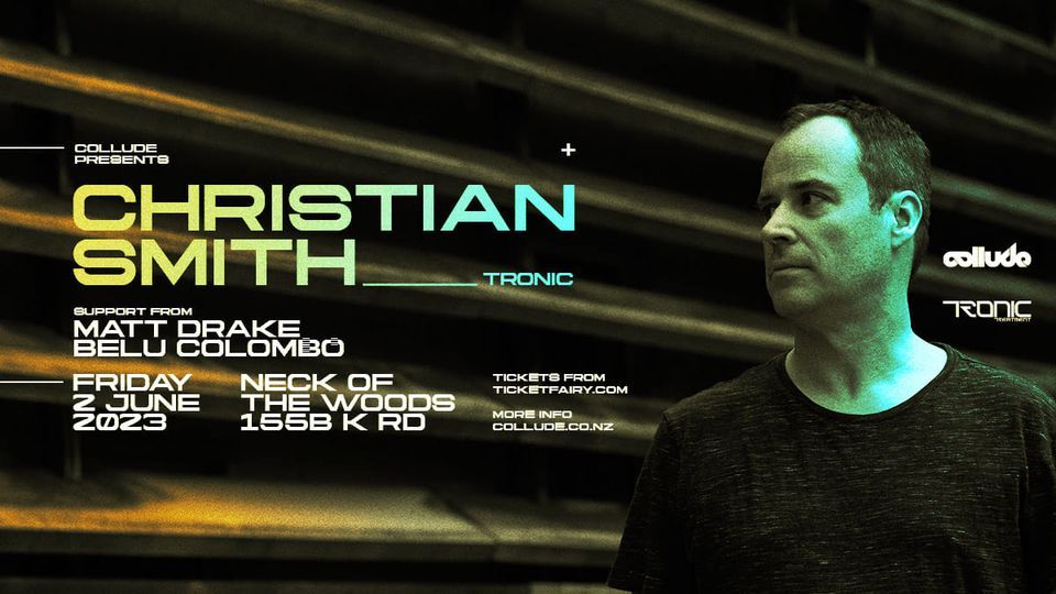Collude Presents - Christian Smith (Tronic)