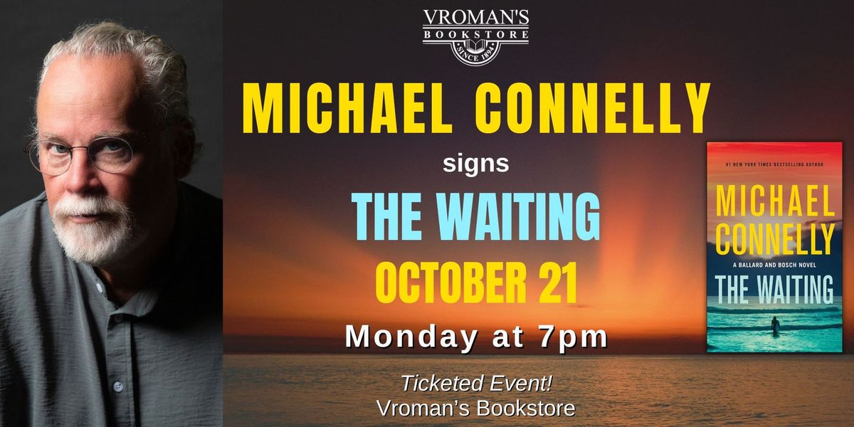 TICKETED - Michael Connelly signs The Waiting