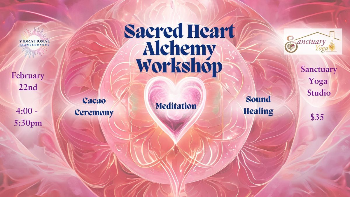 Sacred Heart Alchemy Workshop