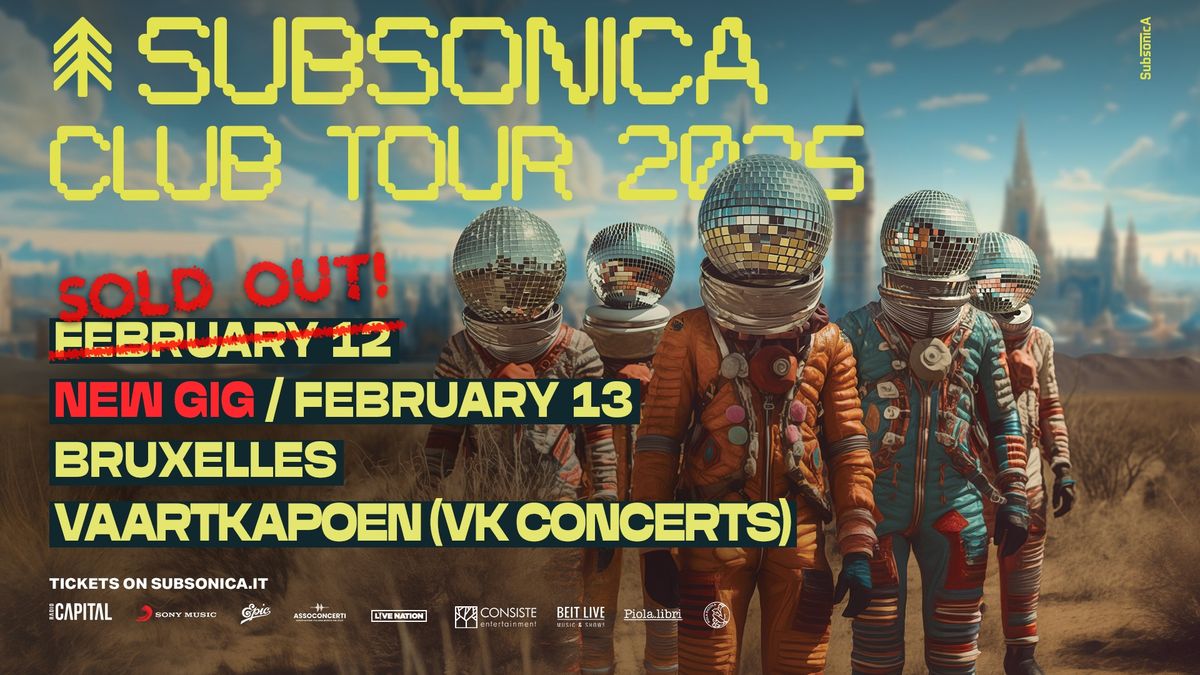 NEW GIG 13 FEBRUARY - Subsonica Club Tour 2025 - Bruxelles - VK