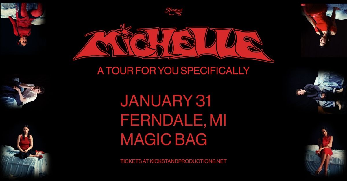 Kickstand Productions Presents MICHELLE