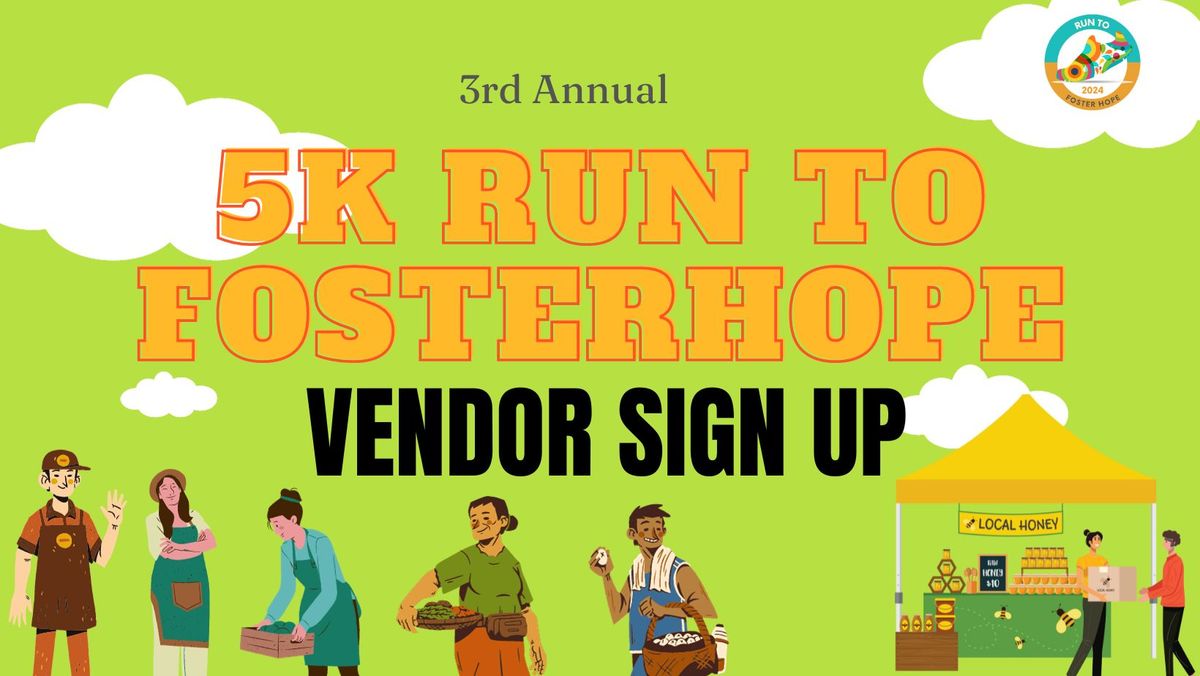 Vendor Sign-Up for Run to FosterHope 5k  (William Land Park)