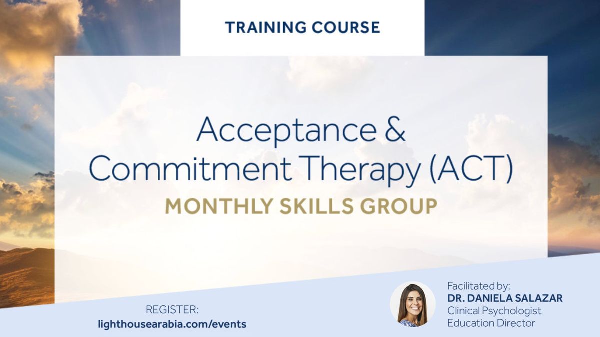 Acceptance & Commitment Therapy (ACT) - Monthly Skills Group