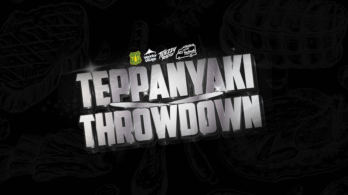 Fresno Street Eats: Teppanyaki Throwdown