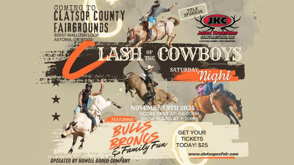 Clash of the Cowboys, Presented by Jason Kraushaar Contracting at the Clatsop County Fair & Expo