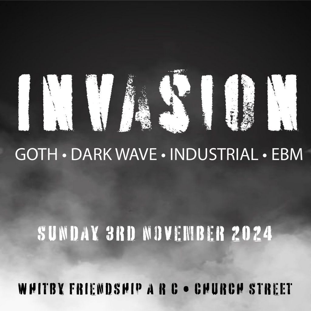 INVASION - Whitby