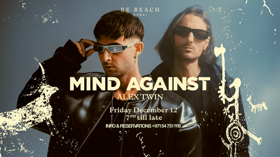 MIND AGAINST at Be Beach Dubai