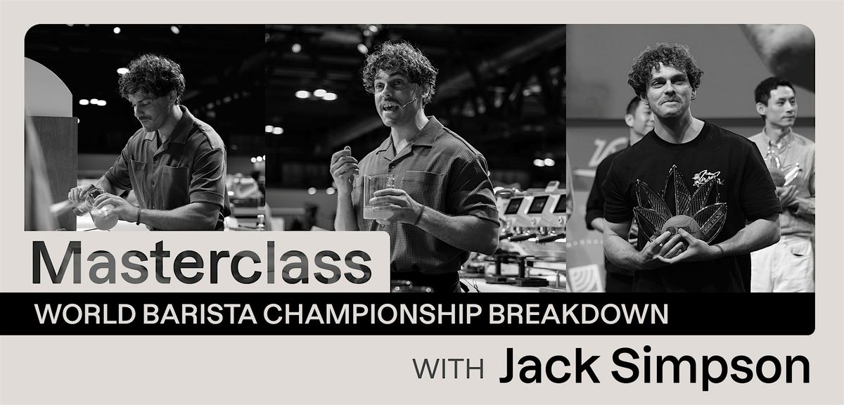 Melbourne - Masterclass: World Barista Championship Breakdown