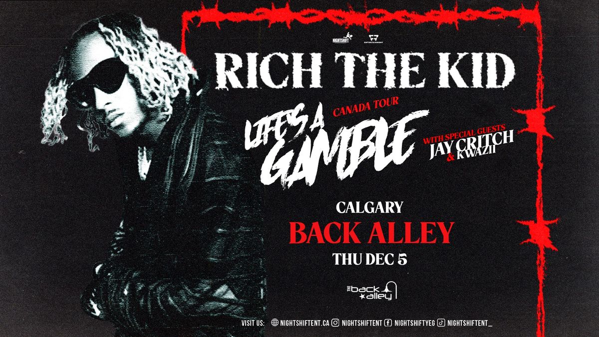 RICH THE KID \u2022 CALGARY