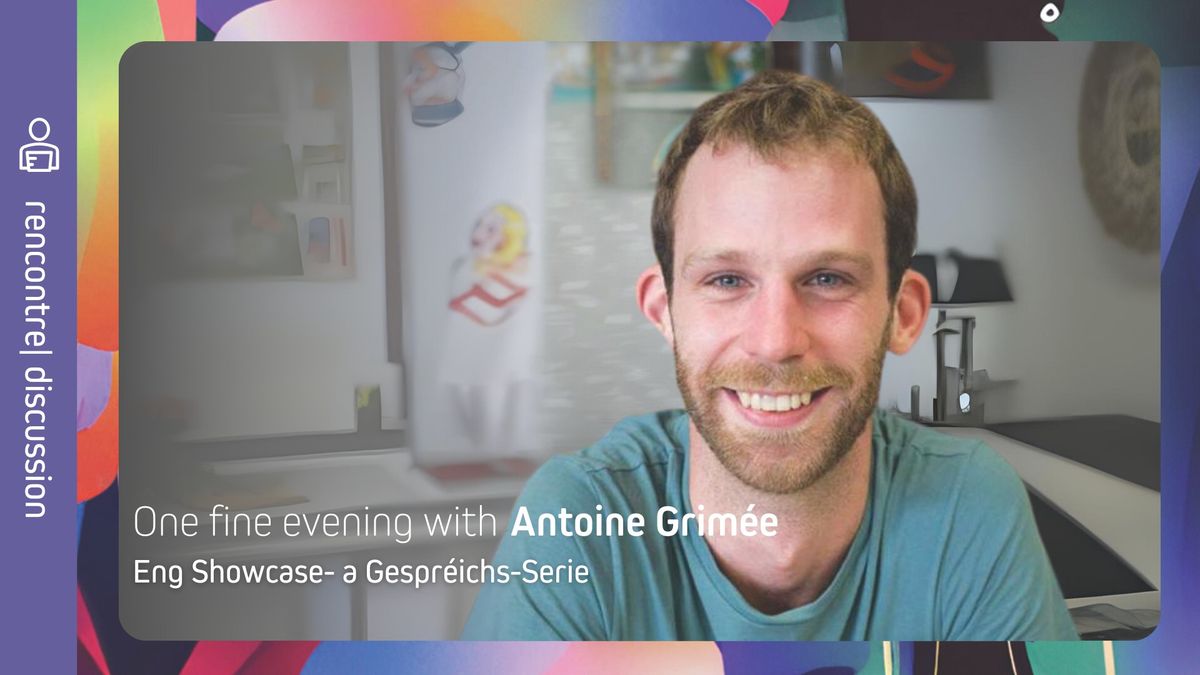 RENCONTRE | One fine evening with Antoine Grim\u00e9e