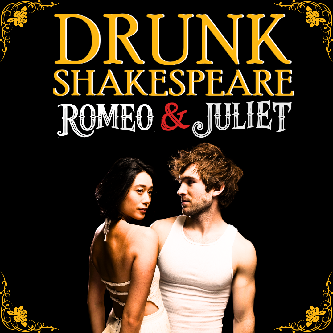 Drunk Shakespeare - Romeo and Juliet at Drunk Shakespeare - The Rose Theatre