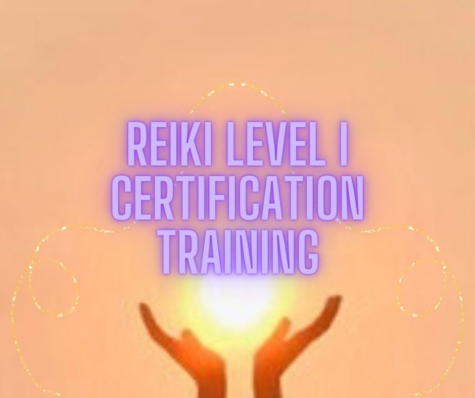 Reiki Level I Certification Training