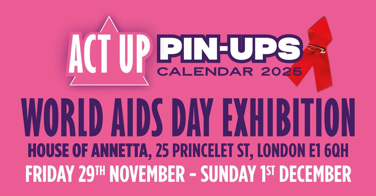 ACT UP World AIDS Day Exhibition at House of Annetta