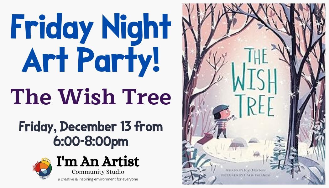 Friday Night Art Party-The Wish Tree