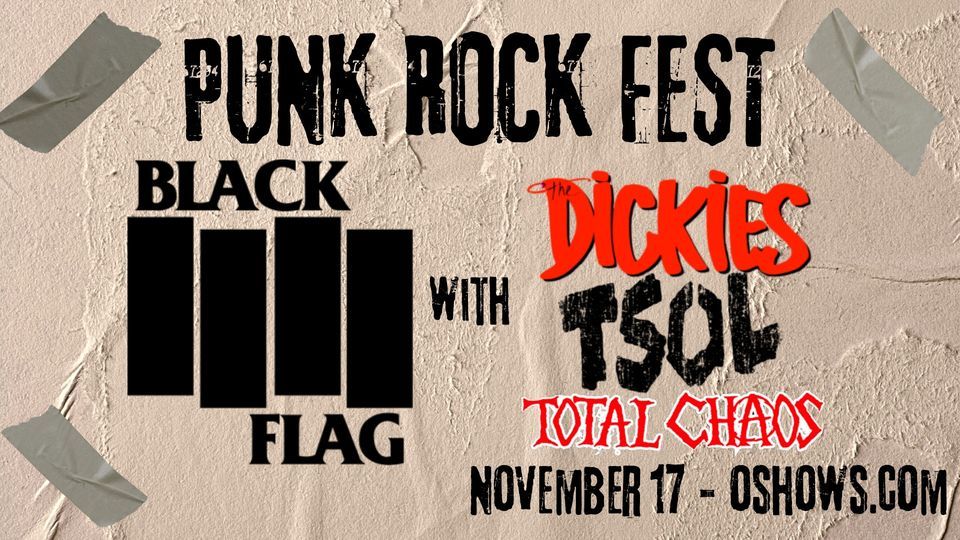 PUNK FEST FEATURING BLACK FLAG, TSOL, THE DICKIES & TOTAL CHAOS