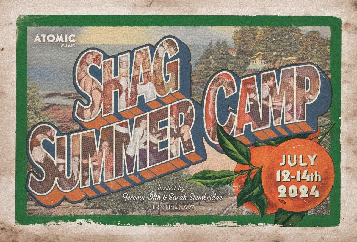 Shag Summer Camp \u2022 Irvine, CA July 12-14 2024 \u2022 SoCal's Newest Collegiate Shag Event!