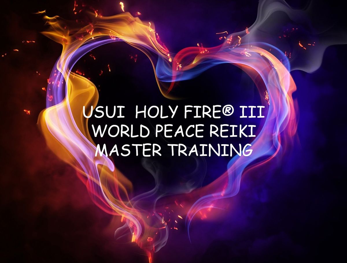 Holy Fire\u00ae III World Peace Reiki Master Training w\/ Alissa Norman